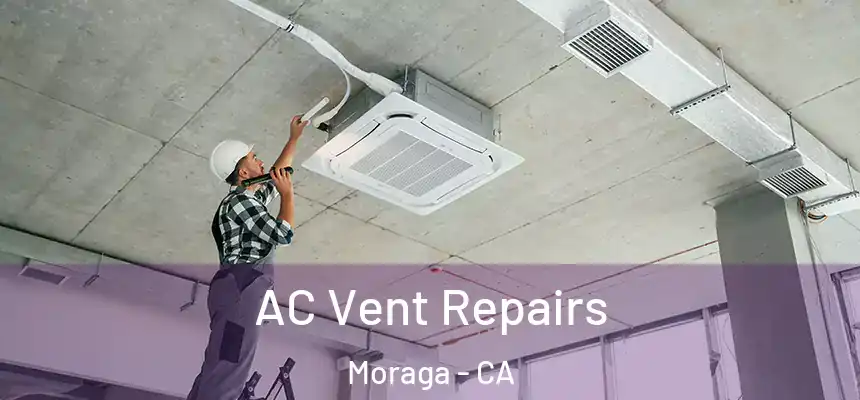 AC Vent Repairs Moraga - CA