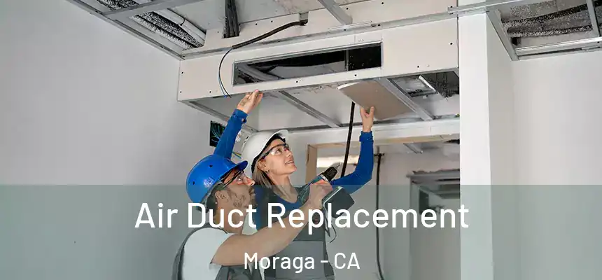  Air Duct Replacement Moraga - CA