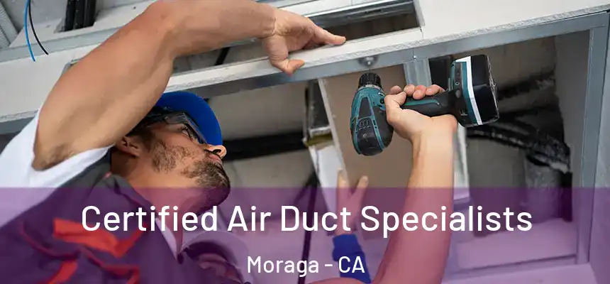  Certified Air Duct Specialists Moraga - CA
