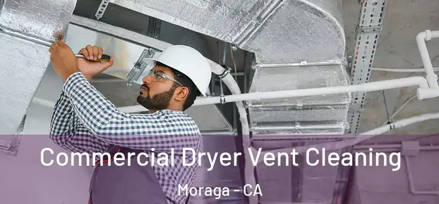  Commercial Dryer Vent Cleaning Moraga - CA
