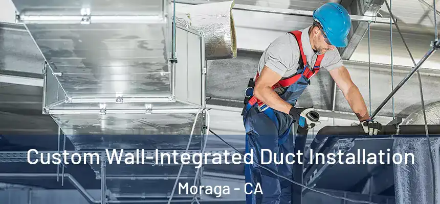  Custom Wall-Integrated Duct Installation Moraga - CA