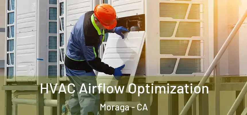  HVAC Airflow Optimization Moraga - CA