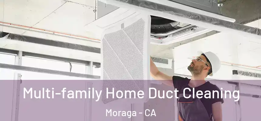  Multi-family Home Duct Cleaning Moraga - CA